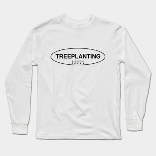 Treeplanting - Spruce Tree and Shovel Long Sleeve T-Shirt